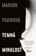Kniha: Temná minulosť (Marion Pauw), 2017 Kniha: Temná minulosť (Marion Pauw), 2017