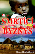 Kniha: Smrtící byznys (Hana Hindráková). Alpress, 2017 Kniha: Smrtící byznys (Hana Hindráková). Alpress, 2017