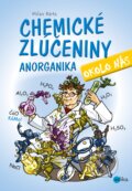 Kniha: Chemické zlúčeniny okolo nás - Anorganika (Milan Bárta). Edika, 2017 Kniha: Chemické zlúčeniny okolo nás - Anorganika (Milan Bárta). Edika, 2017
