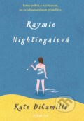 Kniha: Raymie Nightingalová (Kate DiCamillo). Albatros SK, 2017 Kniha: Raymie Nightingalová (Kate DiCamillo). Albatros SK, 2017