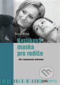 Kniha: Kyslíková maska pro rodiče (Roman Pešek). Pasparta, 2017 Kniha: Kyslíková maska pro rodiče (Roman Pešek). Pasparta, 2017