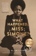 Kniha: What Happened, Miss Simone (Alan Light). Canongate Books, 2017 Kniha: What Happened, Miss Simone (Alan Light). Canongate Books, 2017