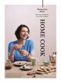 Kniha: Home Cook (Thomasina Miers). Guardian Books, 2018 Kniha: Home Cook (Thomasina Miers). Guardian Books, 2018