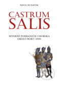 Kniha: Castrum Salis (Pavol Hudáček), 2017 Kniha: Castrum Salis (Pavol Hudáček), 2017