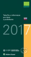 Kniha: Tabuľky a informácie pre dane a podnikanie 2017 (Dušan Dobšovič). Wolters Kluwer, 2017 Kniha: Tabuľky a informácie pre dane a podnikanie 2017 (Dušan Dobšovič). Wolters Kluwer, 2017