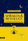 Kniha: Spánková revoluce (Arianna Huffington). Práh, 2017 Kniha: Spánková revoluce (Arianna Huffington). Práh, 2017
