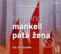 Audiokniha: Pátá žena (audiokniha) (Henning Mankell). OneHotBook, 2017 Audiokniha: Pátá žena (audiokniha) (Henning Mankell). OneHotBook, 2017