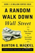 Kniha: A Random Walk Down Wall Street (Burton G. Malkiel). W. W. Norton & Company, 2016 Kniha: A Random Walk Down Wall Street (Burton G. Malkiel). W. W. Norton & Company, 2016