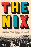 Kniha: The Nix (Nathan Hill). Ballantine, 2016 Kniha: The Nix (Nathan Hill). Ballantine, 2016