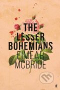 Kniha: The Lesser Bohemians (Eimear McBride). Faber and Faber, 2016 Kniha: The Lesser Bohemians (Eimear McBride). Faber and Faber, 2016