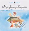 Kniha: My rybáři z Lužnice (Viktor Mastník). Verzone, 2017 Kniha: My rybáři z Lužnice (Viktor Mastník). Verzone, 2017