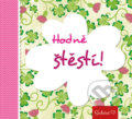 Kniha: Hodně štěstí! (Pragma). Pragma, 2017 Kniha: Hodně štěstí! (Pragma). Pragma, 2017