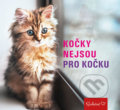 Kniha: Kočky nejsou pro kočku (Pragma). Pragma, 2017 Kniha: Kočky nejsou pro kočku (Pragma). Pragma, 2017
