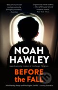 Kniha: Before the Fall (Noah Hawley). Hodder and Stoughton, 2017 Kniha: Before the Fall (Noah Hawley). Hodder and Stoughton, 2017
