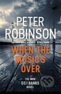 Kniha: When the Music's Over (Peter Robinson). Hodder and Stoughton, 2017 Kniha: When the Music's Over (Peter Robinson). Hodder and Stoughton, 2017