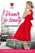 Kniha: Vesmír je ženatý (Karin Krausová). MERIDIANO-press, 2017 Kniha: Vesmír je ženatý (Karin Krausová). MERIDIANO-press, 2017