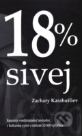 Kniha: 18 % sivej (Zachary Karabašliev). Vydavateľstvo Spolku slovenských spisovateľov, 2017 Kniha: 18 % sivej (Zachary Karabašliev). Vydavateľstvo Spolku slovenských spisovateľov, 2017