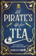 Kniha: A Pirate's Life for Tea (Rebecca Thorne). Pan Macmillan, 2024 Kniha: A Pirate's Life for Tea (Rebecca Thorne). Pan Macmillan, 2024