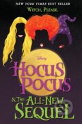 Kniha: Hocus Pocus and the All-New Sequel (A.W. Jantha). Disney Hyperion, 2018 Kniha: Hocus Pocus and the All-New Sequel (A.W. Jantha). Disney Hyperion, 2018