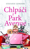 Kniha: Chlpáči z Park Avenue (Stefanie London), 2024 Kniha: Chlpáči z Park Avenue (Stefanie London), 2024