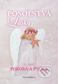 Kniha: Posolstvá lásky - Pokora a pýcha (Darina Balková). Darina Balková, 2023 Kniha: Posolstvá lásky - Pokora a pýcha (Darina Balková). Darina Balková, 2023
