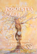 Kniha: Posolstvá lásky - Strom života v kvete života (Darina Balková). Darina Balková, 2023 Kniha: Posolstvá lásky - Strom života v kvete života (Darina Balková). Darina Balková, 2023