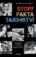 Kniha: Stopy, fakta, tajemství (Stanislav Motl), 2024 Kniha: Stopy, fakta, tajemství (Stanislav Motl), 2024