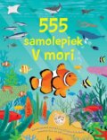 Kniha: 555 samolepiek: V mori (Svojtka&Co.). Svojtka&Co., 2024 Kniha: 555 samolepiek: V mori (Svojtka&Co.). Svojtka&Co., 2024