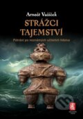 Kniha: Strážci tajemství (Arnošt Vašíček). Mystery Film, 2024 Kniha: Strážci tajemství (Arnošt Vašíček). Mystery Film, 2024