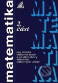 Kniha: Matematika pro SOŠ a studijní obory SOU - 2.část, 2024 Kniha: Matematika pro SOŠ a studijní obory SOU - 2.část, 2024