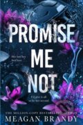 Kniha: Promise Me Not (Meagan Brandy). Orion, 2024 Kniha: Promise Me Not (Meagan Brandy). Orion, 2024