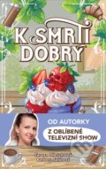 Kniha: K smrti dobrý (Tereza Olbrichtová a Bára Salátová). 103 media, 2024 Kniha: K smrti dobrý (Tereza Olbrichtová a Bára Salátová). 103 media, 2024