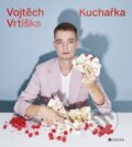 Kniha: Kuchařka (Vojtěch Vrtiška). CPRESS, 2024 Kniha: Kuchařka (Vojtěch Vrtiška). CPRESS, 2024