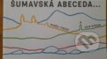 Kniha: Šumavská abeceda a počítání (Ondřej Fibich a Petr Štěpán). Fibich Ondřej, 2024 Kniha: Šumavská abeceda a počítání (Ondřej Fibich a Petr Štěpán). Fibich Ondřej, 2024
