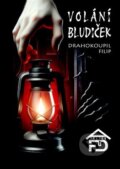 Kniha: Volání Bludiček (Filip Drahokoupil), 2024 Kniha: Volání Bludiček (Filip Drahokoupil), 2024