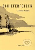Kniha: Schieferfelder (Ondřej Hložek). Milan Hodek, 2024 Kniha: Schieferfelder (Ondřej Hložek). Milan Hodek, 2024