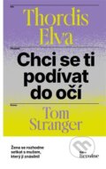 Kniha: Chci se ti podívat do očí (Thordis Elva). NextPage Media, 2024 Kniha: Chci se ti podívat do očí (Thordis Elva). NextPage Media, 2024