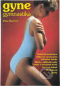 Kniha: Gynegymnastika (Jiřina Adamírová). , 1994 Kniha: Gynegymnastika (Jiřina Adamírová). , 1994