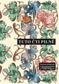 Kniha: Tuto čti pilně (Jitka Filipová). Scriptorium, 2024 Kniha: Tuto čti pilně (Jitka Filipová). Scriptorium, 2024