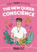 Kniha: The New Queer Conscience (Adam Eli). Penguin Putnam Inc, 2020 Kniha: The New Queer Conscience (Adam Eli). Penguin Putnam Inc, 2020