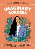 Kniha: Imaginary Borders (Xiuhtezcatl Martinez). Penguin Putnam Inc, 2020 Kniha: Imaginary Borders (Xiuhtezcatl Martinez). Penguin Putnam Inc, 2020