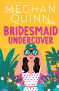 Kniha: Bridesmaid Undercover (Meghan Quinn). Hodder Paperback, 2024 Kniha: Bridesmaid Undercover (Meghan Quinn). Hodder Paperback, 2024