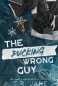 Kniha: The Pucking Wrong Guy (C.R. Jane). Hodder Paperback, 2024 Kniha: The Pucking Wrong Guy (C.R. Jane). Hodder Paperback, 2024