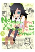 Kniha: No Matter How I Look At It Vol 3 (Nico Tanigawa). Yen Press, 2014 Kniha: No Matter How I Look At It Vol 3 (Nico Tanigawa). Yen Press, 2014