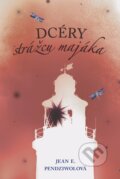 Kniha: Dcéry strážcu majáka (Jean E. Pendziwol), 2017 Kniha: Dcéry strážcu majáka (Jean E. Pendziwol), 2017
