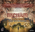 Audiokniha: Mycelium III: Pád do temnot (audiokniha) (Vilma Kadlečková), 2017 Audiokniha: Mycelium III: Pád do temnot (audiokniha) (Vilma Kadlečková), 2017