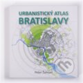 Kniha: Urbanistický atlas Bratislavy (Peter Žalman). GDA Visual, 2017 Kniha: Urbanistický atlas Bratislavy (Peter Žalman). GDA Visual, 2017