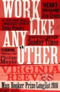 Kniha: Work Like Any Other (Virginia Reeves). Scribner, 2017 Kniha: Work Like Any Other (Virginia Reeves). Scribner, 2017
