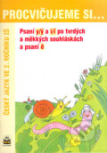 Kniha: Procvičujeme si... Psaní y/ý a i/í po tvrdých a měkkých souhláskách a psaní ě (Vlasta Švejdová). SPN - pedagogické nakladatelství, 2004 Kniha: Procvičujeme si... Psaní y/ý a i/í po tvrdých a měkkých souhláskách a psaní ě (Vlasta Švejdová). SPN - pedagogické nakladatelství, 2004