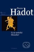 Kniha: Co je antická filozofie? (Pierre Hadot). Vyšehrad, 2017 Kniha: Co je antická filozofie? (Pierre Hadot). Vyšehrad, 2017